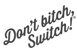 Don't Bitch Switch