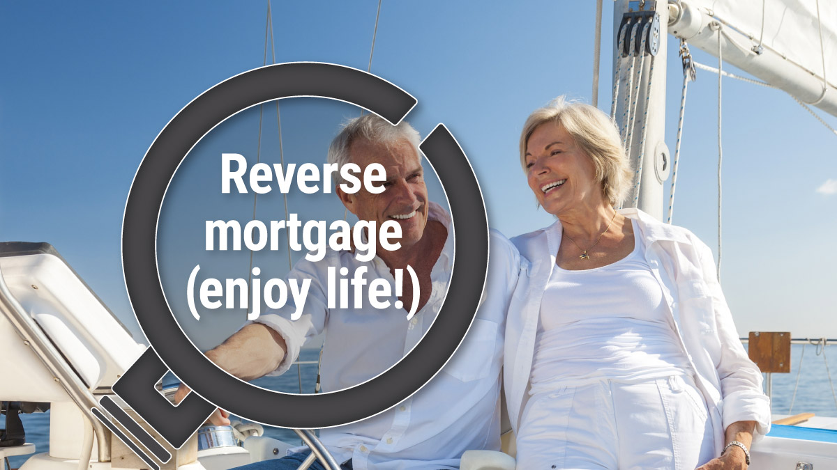 What is an over 60’s Seniors Reverse Mortgage?